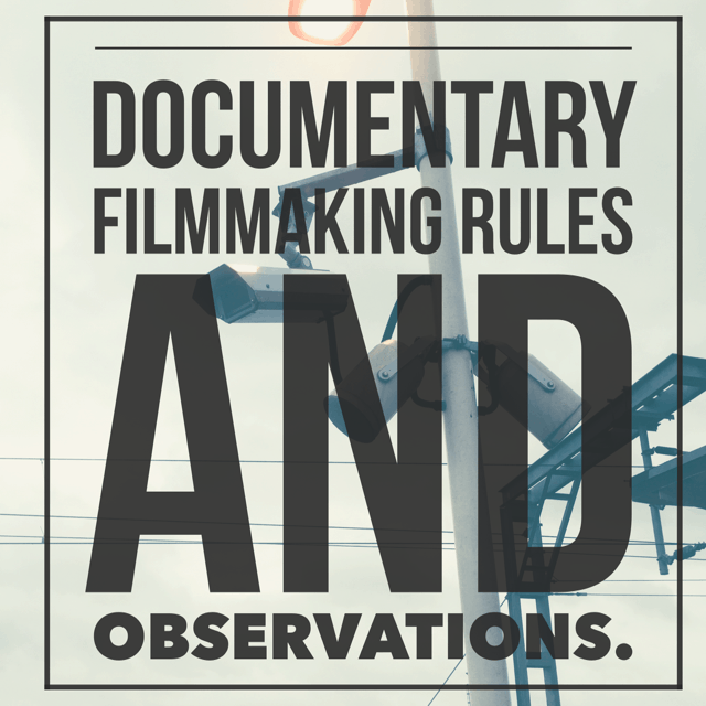 Documentary Rules and Observations