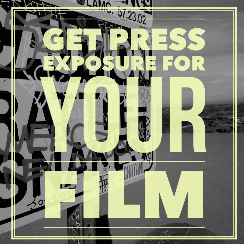 how to get press exposure for your film