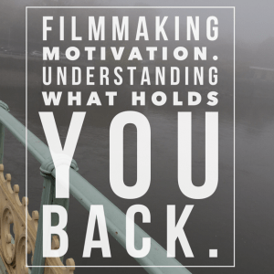 filmmaking motivation