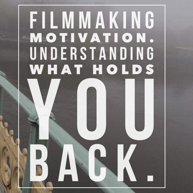 filmmaking motivation