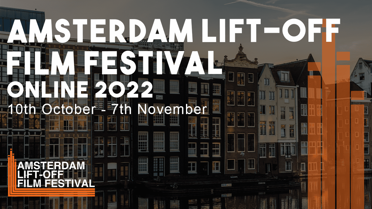 Amsterdam Lift-Off Film Festival 2022 - Lift-Off Global Network